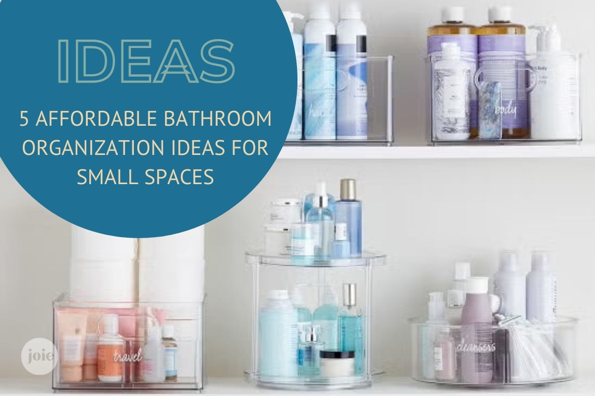 5 Affordable Bathroom Organization Ideas for Small Spaces
