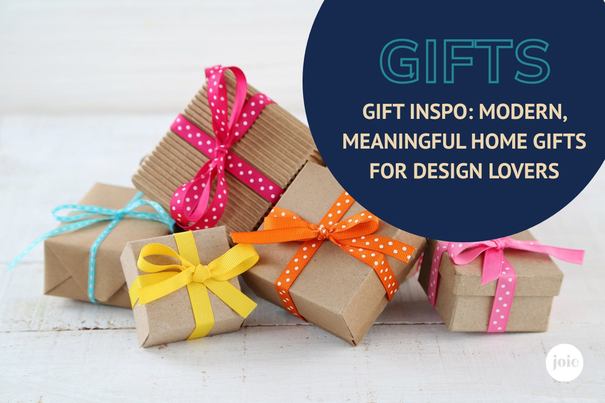 Gift Inspo: Modern, Meaningful Home Gifts for Design Lovers