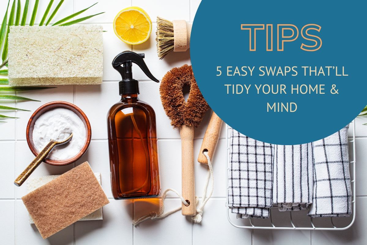 Clean Lifestyle: 5 Easy Swaps That’ll Tidy Your Home & Mind